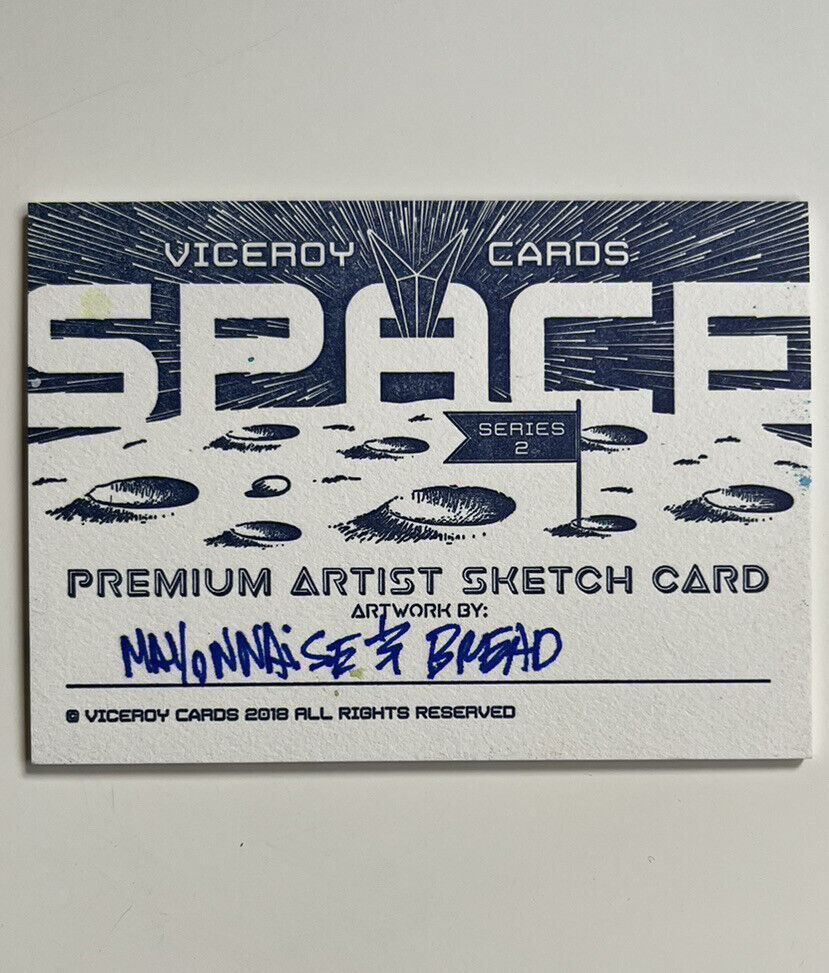 2018 Viceroy Space Series 2 Sketch Card By Mayonaise & Bread